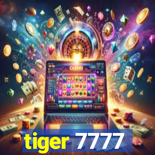 tiger 7777